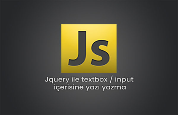 Jquery ile textbox / input içerisine yazı yazma
