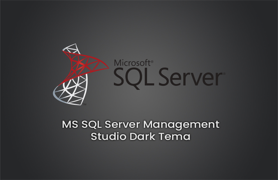 MSSQL Server Management Studio Dark Tema