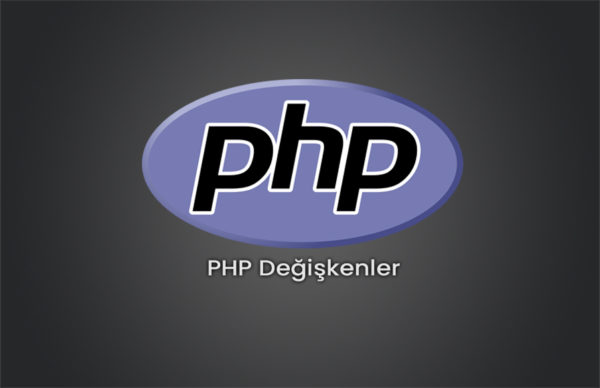 PHP Değişkenler