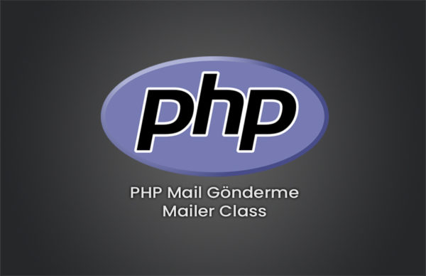 PHP Mail Gönderme – Mailer Class