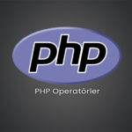 PHP Operatörler