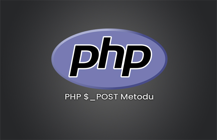 PHP $_POST Metodu
